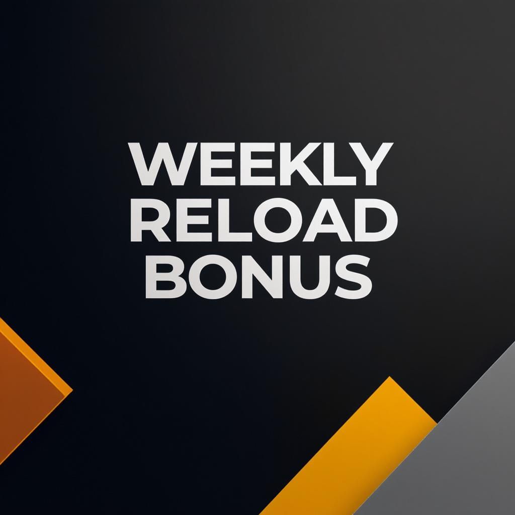 Weekly Reload Bonus Weekly Reload Bonus